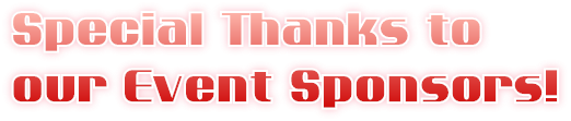 Special Thanks to our Event Sponsors! Special Thanks to our Event Sponsors!