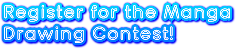 Register for the Manga Drawing Contest!